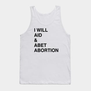 I WILL AID & ABET ABORTION Tank Top